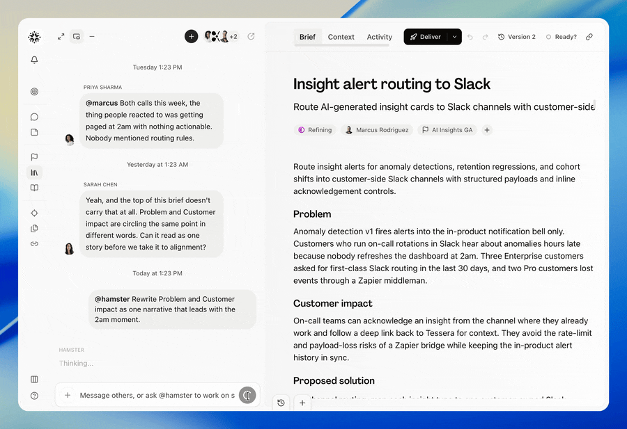 User on an open brief where the two sections at the top of the document restate the same point, with teammates raising it in the brief chat beside the document. They ask Hamster in that same chat to reshape those sections into one narrative, and a single proposal streams into the document behind a named collaborator caret: insertions land in place, the redundant heading is struck through, and one review bar counts the pending suggestions with Reject all and Accept all. They follow up in the same thread asking for it shorter, and Hamster reworks that same unresolved proposal rather than stacking a second one beside it, reporting the tightened word count back in chat. The scene ends with the user choosing Accept all and the merged section resolving into the document with the review bar gone and the chat still open, indicating a document can be shaped with an assistant over several turns and reviewed as one decision.