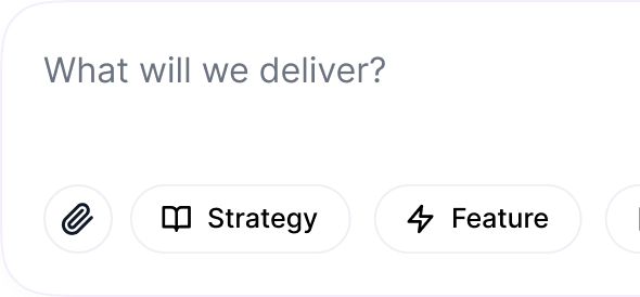 What will we deliver? Strategy and Feature options